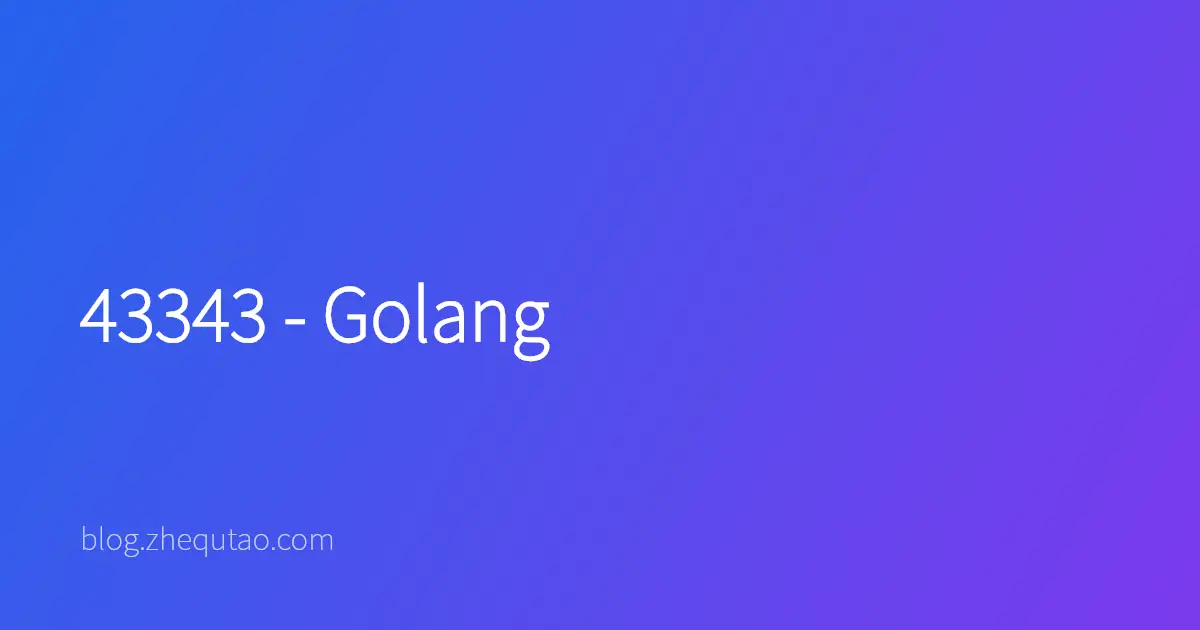 43343 - Golang
