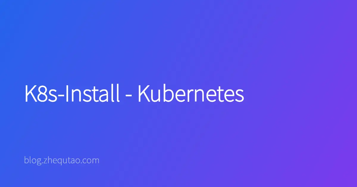 K8s-Install - Kubernetes